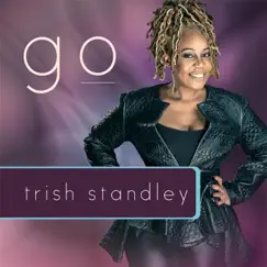 Go - Single by Trish Standley album reviews, ratings, credits