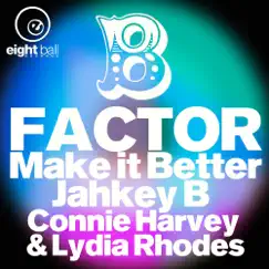 Make It Better - EP by B-Factor & Jahkey B album reviews, ratings, credits
