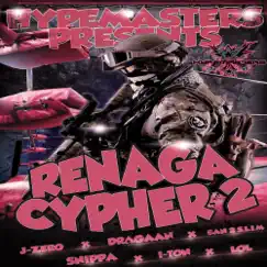 Renaga Cypher 2 (feat. Draagan, Snippa, BAN2 S.L.I.M, I-ton & L.O.L) - Single by J-Zero album reviews, ratings, credits