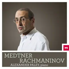 Medtner & Rachmaninoff by Alexander Paley album reviews, ratings, credits