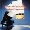 Vein til mesterne et lyttekurs i klassisk musikk album lyrics, reviews, download