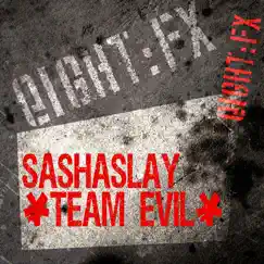 Team Evil - Single by Sashaslay album reviews, ratings, credits