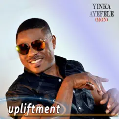 Upliftment by Yinka Ayefele album reviews, ratings, credits