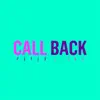 Call Back - Single album lyrics, reviews, download