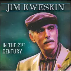 In the 21st Century by Jim Kweskin album reviews, ratings, credits