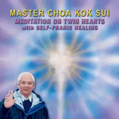 Meditation on Twin Hearts with Self-Pranic Healing by Master Choa Kok Sui album reviews, ratings, credits
