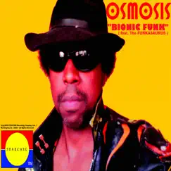 Bionic Funk (feat. The Funkasaurus) - Single by Osmosis album reviews, ratings, credits