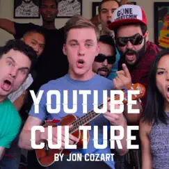 YouTube Culture - Single by Jon Cozart album reviews, ratings, credits