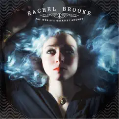 The World's Greatest Anchor - EP by Rachel Brooke album reviews, ratings, credits