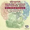 Subconscious (Quivver vs. Michael & Levan vs. Stiven Rivic) - Single album lyrics, reviews, download