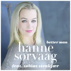 Better man - Single by Hanne Sørvaag album reviews, ratings, credits