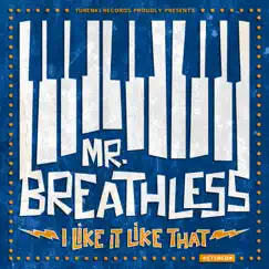 I Like It Like That - EP by Mr. Breathless album reviews, ratings, credits