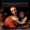 Rosenmüller: Marienvesper album lyrics, reviews, download