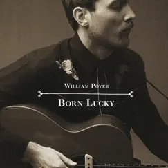 Born Lucky by William Poyer album reviews, ratings, credits