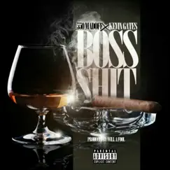 Boss Shit (feat. Kevin Gates) - Single by 550 Madoff album reviews, ratings, credits