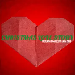 Christmas Love Story - Single by Tony Blount & Kym Rush album reviews, ratings, credits
