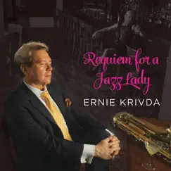Requiem for a Jazz Lady by Ernie Krivda album reviews, ratings, credits