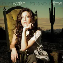 Take Your Time by Laura Walsh album reviews, ratings, credits