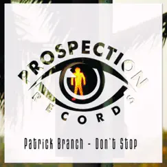 Dont Stop - Single by Patrick Branch album reviews, ratings, credits