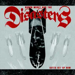 Gotta Get Up Now by Roger Miret & The Disasters album reviews, ratings, credits