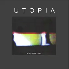 Utopia by Al Gromer Khan album reviews, ratings, credits