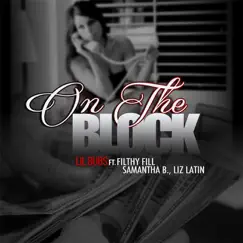 On the Block (feat. Filthy Fill, Liz Latin & Samantha B.) - Single by Lil Bubs album reviews, ratings, credits