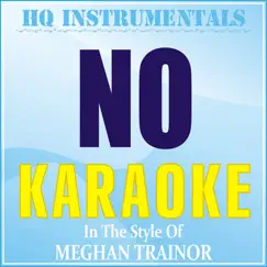 NO (Karaoke / Instrumental) [In the Style of Meghan Trainor] Song Lyrics