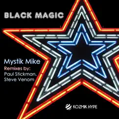 Black Magic - Single by Mystik Mike album reviews, ratings, credits