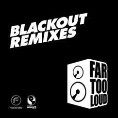 Blackout (Far Too Loud vs. Code Zero) [Kiwa Remix] Song Lyrics