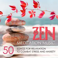 Zen Meditation Music - 50 Songs for Relaxation to Combat Stress and Anxiety, Ultimate Wellness Center Music with Sounds of Nature by Various Artists album reviews, ratings, credits