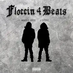 Floccin 4 Beats, Vol. 1 by J. Stone & Roadie Rose album reviews, ratings, credits