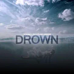 Drown Pt. 2 (feat. Evan Michael Green) Song Lyrics