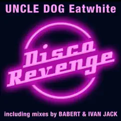 Eatwhite - Single by Uncle Dog album reviews, ratings, credits