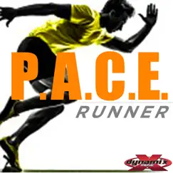 P.A.C.E. Runner (Performance, Aerobics, Conditioning, Endurance Non-Stop Running Mix) by Dynamix Music album reviews, ratings, credits