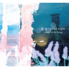 恋文 / good night - EP by Every Little Thing album reviews, ratings, credits