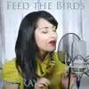Feed the Birds - Single album lyrics, reviews, download