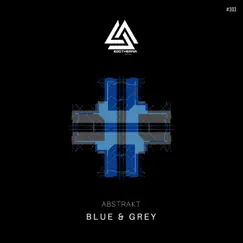 Blue & Grey - Single by Abstrakt album reviews, ratings, credits