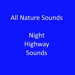 Night Highway Sounds by All Nature Sounds album reviews, ratings, credits