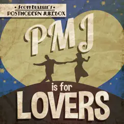PMJ Is For Lovers: The Love Song Collection by Scott Bradlee's Postmodern Jukebox album reviews, ratings, credits