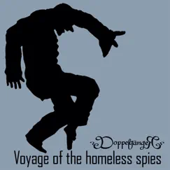 Voyage of the Homeless Spies by Doppelgänger album reviews, ratings, credits