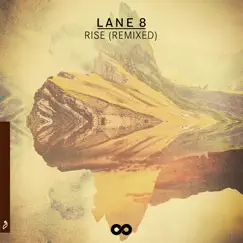Rise (Remixed) by Lane 8 album reviews, ratings, credits
