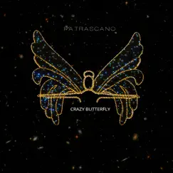 Crazy Butterfly - Single by PATRASCANO album reviews, ratings, credits