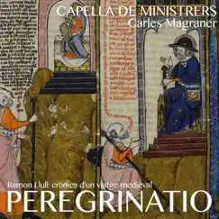 Peregrinatio by Capella De Ministrers & Carles Magraner album reviews, ratings, credits