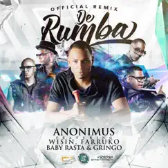 De Rumba (Remix) [feat. Wisin, Farruko & Baby Rasta y Gringo] - Single by Anonimus album reviews, ratings, credits