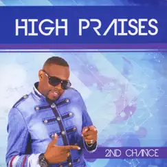 High Praises by 2nd Chance album reviews, ratings, credits