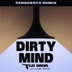 Dirty Mind (feat. Sam Martin) [Pandaboyz Remix] Song Lyrics