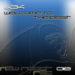 Welcome to the Beat - Single by J2K album reviews, ratings, credits