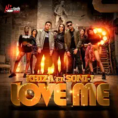 Love Me (feat. Soni-J) - Single by Khiza album reviews, ratings, credits