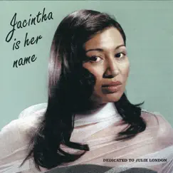 Jacintha Is Her Name (Dedicated to Julie London) by Jacintha album reviews, ratings, credits
