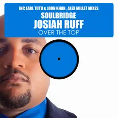 Over the Top (feat. Josiah Ruff) - Single by Soulbridge album reviews, ratings, credits